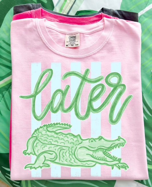 Later Gator T Shirt